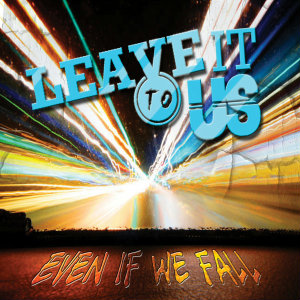 Leave It To Us - Even If We Fall (EP) (2013)