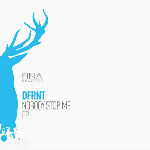DFRNT - Nobody Stop Me EP (2013)