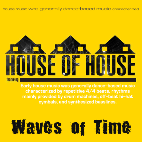 Waves of Time - House Of House (2013)