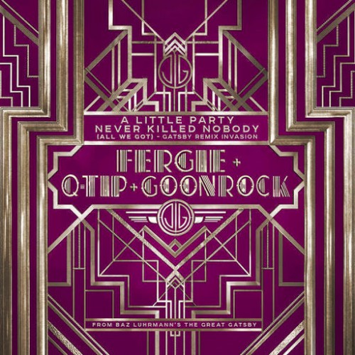 Fergie, Q-Tip & GoonRock - A Little Party Never Killed Nobody [Gatsby Remix Invasion] (2013)