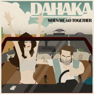 Dahaka - When we go together (Single) (2013)