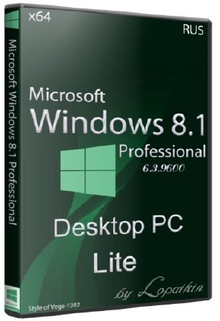 Microsoft Windows 8.1 Pro 6.3.9600 х64 Desktop PC Lite (RUS/2013)