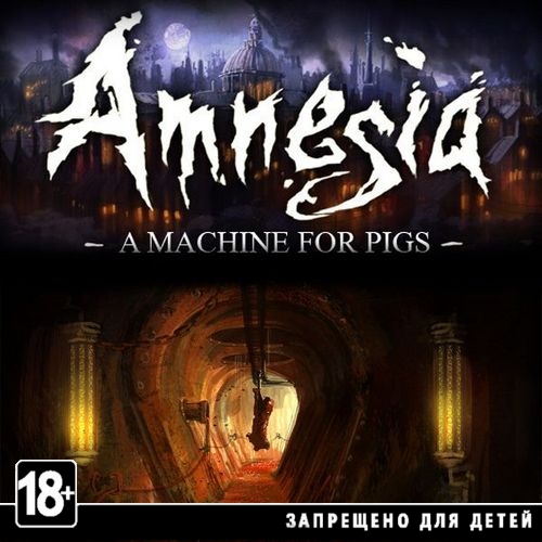 Amnesia: A Machine for Pigs (2013/RUS/ENG/MULTi10/RePack)