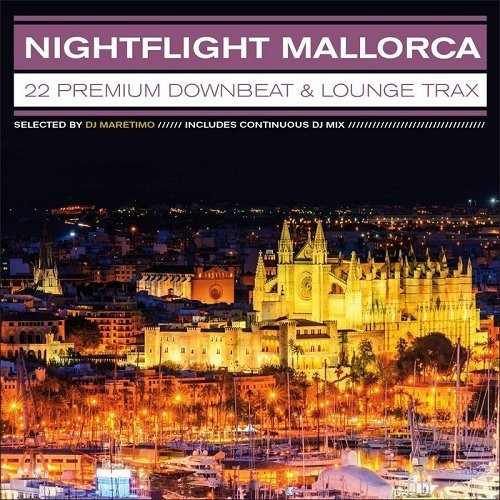 Nightflight Mallorca - 22 Premium Downbeat and Lounge Trax