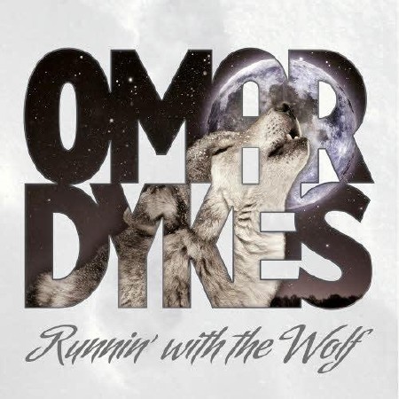Omar Dykes - Runnin' With The Wolf   ( 2013 )