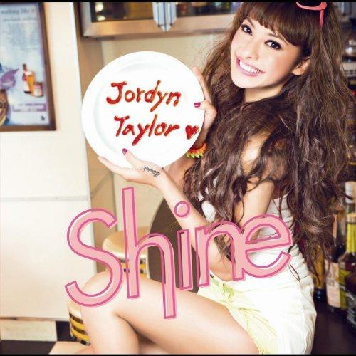 Jordyn Taylor - Shine  (2013)