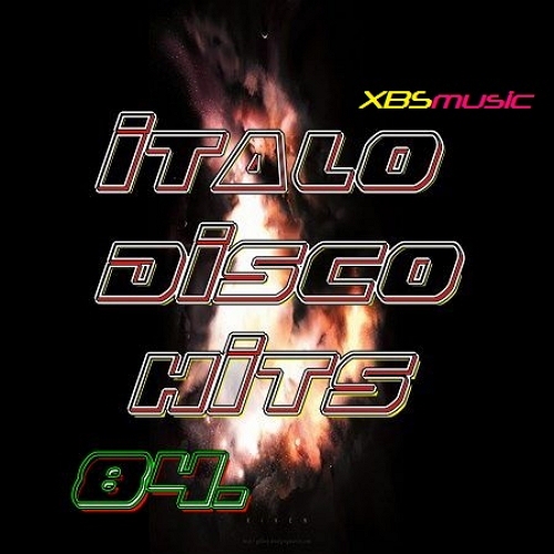 Italo Disco Hits Vol. 84 - 2013 - XBSmusic (2013)