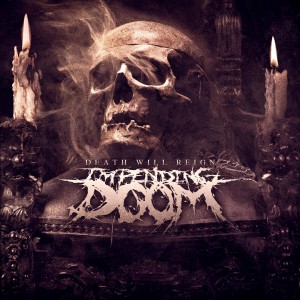 Impending Doom - Death Will Reign (Single) (2013)