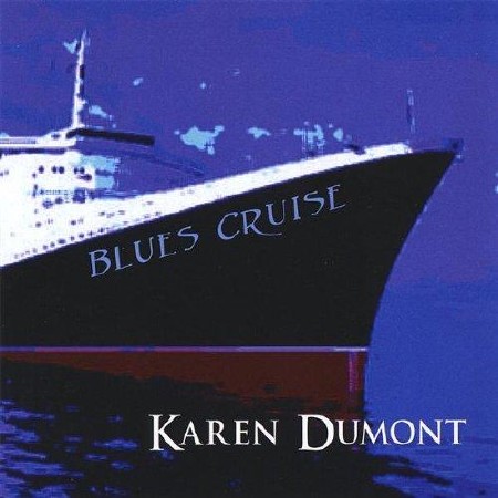 Karen Dumont - Blues Cruise  (2008)