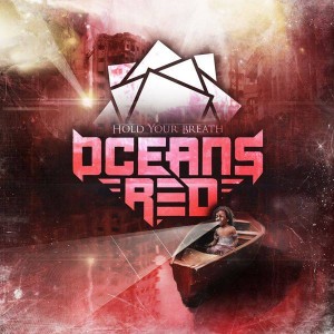 Oceans Red - Hold Your Breath EP (2013)