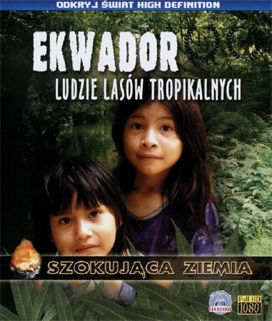 ,    / Guarani, the people of the selva (Ekwador: Ludzie lasow tropikalnych) (2008) BDRip (AVC)