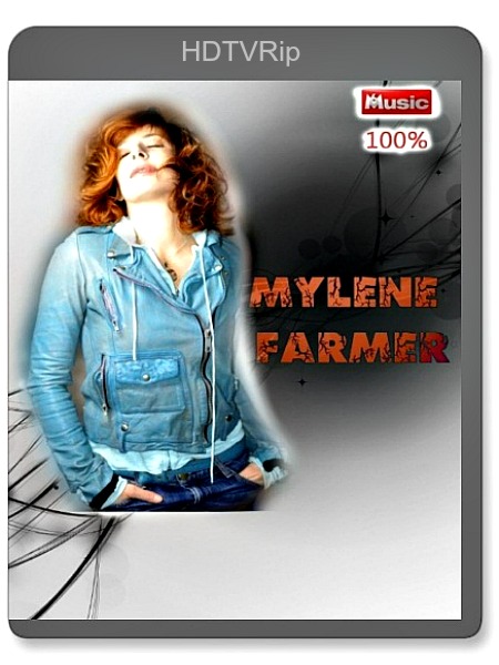 Mylene Farmer: 100% (M6 Music HD) (2013) HDTVRip