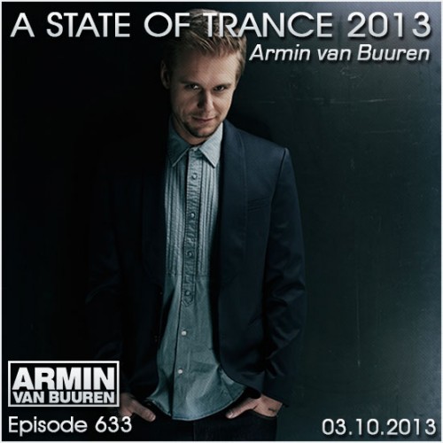 Armin van Buuren - A State of Trance Episode 633 Live From Utrecht (03.10.2013)