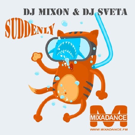Dj Mixon & Dj Sveta - Suddenly (2013)