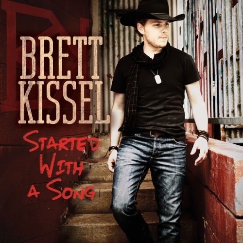 Brett Kissel - Started With A Song (Deluxe Edition) (2013)