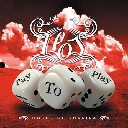 House Of Shakira - Pay To Play  (2013)