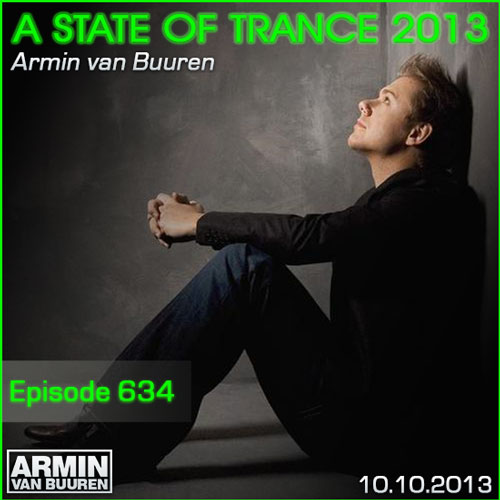 Armin van Buuren - A State of Trance Episode 634 (10.10.2013)