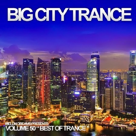 Big City Trance Volume 50 (2013)