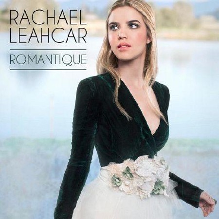 Rachael Leahcar - Romantique  (2013)
