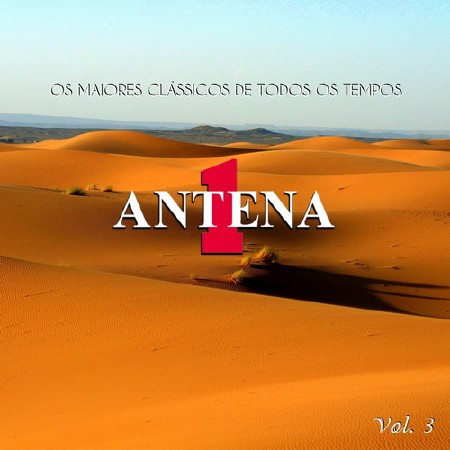VA - Antena One: Os Maiores Classicos de Todos Os Tempos Vol.3 (2013)