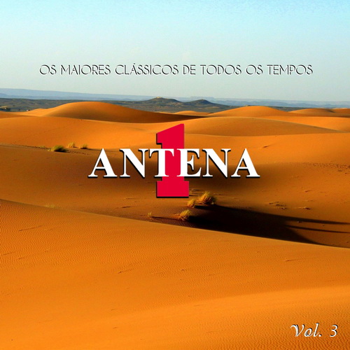 VA - Antena One: Os Maiores Classicos de Todos Os Tempos Vol.3 (2013)