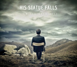 His Statue Falls - I am the Architect [EP] (2013)