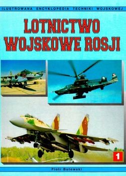 Lotnictwo Wojskowe Rosji (Tom 1) (Ilustrowana Encyklopedia Techniki Wojskowej 1)