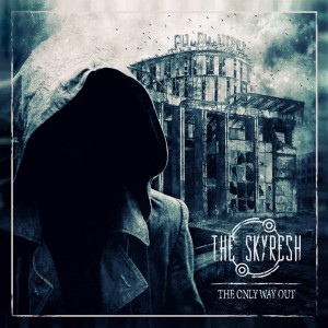 THE SKYRESH - THE ONLY WAY OUT (SINGLE) (2013)