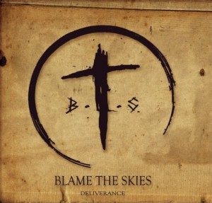 Blame the Skies - Deliverance (EP) (2013)