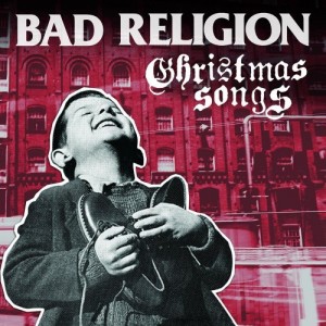 Bad Religion - Christmas Songs (2013)