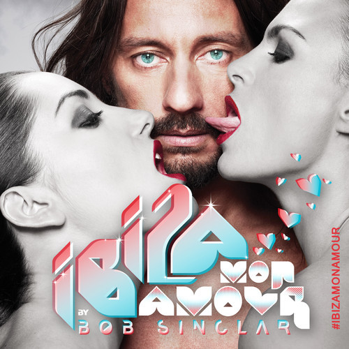 Bob Sinclar - Ibiza Mon Amour (2013)