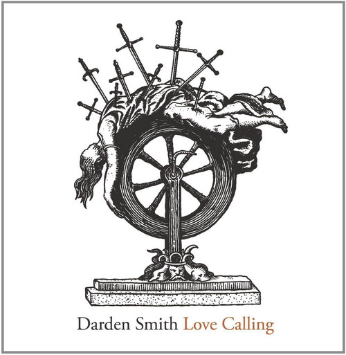 Darden Smith - Love Calling (Deluxe Edition) (2013)