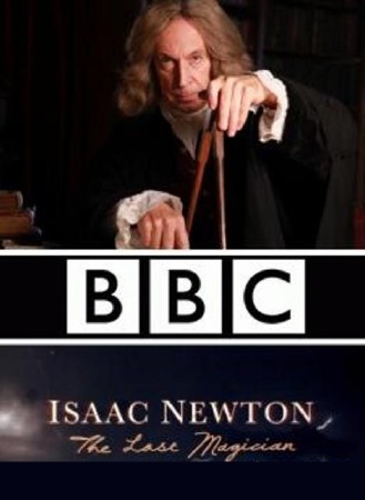 BBC. Исаак Ньютон Последний из магов / BBC. Isaac Newton The Last Magician  (2013 / SATRip)