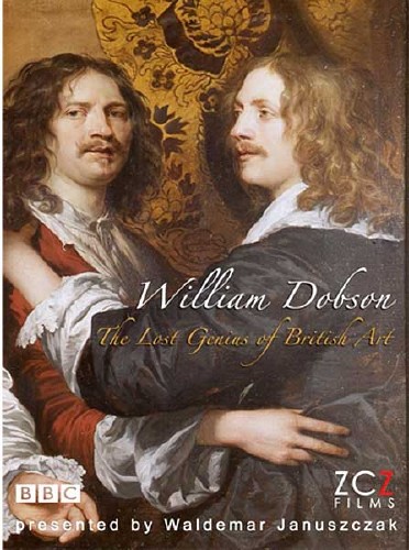 BBC.  :     / William Dobson: The Lost Genius of British Art (2011) SATRip 