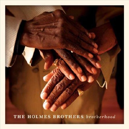 The Holmes Brothers - Brotherhood  (2013)