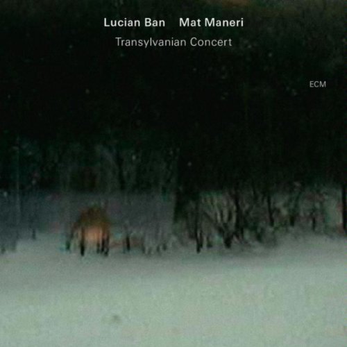 Lucian Ban & Mat Maneri - Transylvanian Concert (2013)
