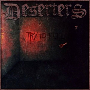 Deserters - Try to Feel [EP] (2013)