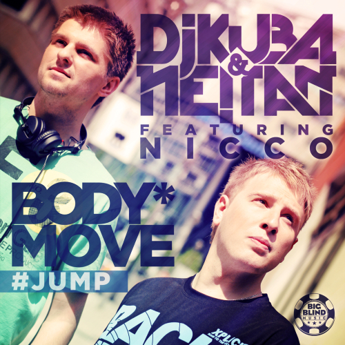 Dj Kuba & Ne!Tan Feat. Nicco - Body Move (Jump) 2013