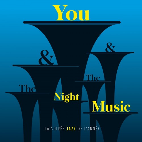 VA - You & The Night & The Music - La soiree Jazz de l'annee (2013) FLAC