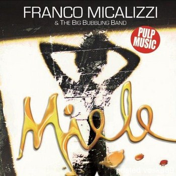 Franco Micalizzi & The Big Bubbling Band - Miele (2013)