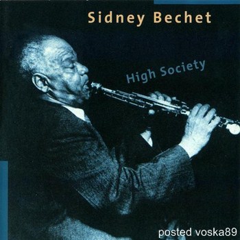 Sidney Bechet - High Society (1955)