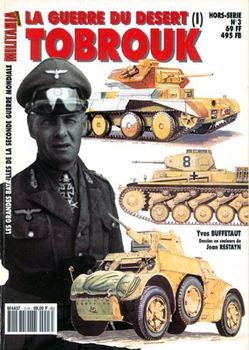 La Guerre Du Desert (I) Tobrouk (Armes Militaria Magazine Hors-Serie 3)