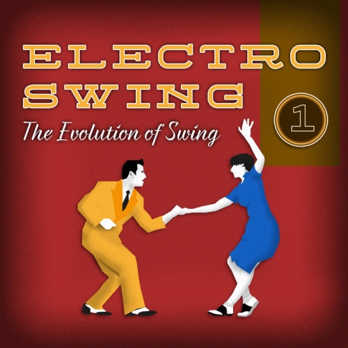 VA - Electro Swing - The Evolution of Swing, Vol. 1 (2013)