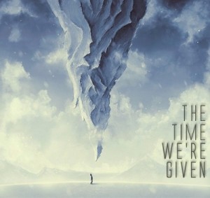The Time We're Given - The Time We're Given (EP) (2013)