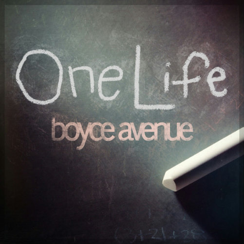Boyce Avenue - One Life (Single) (2013)