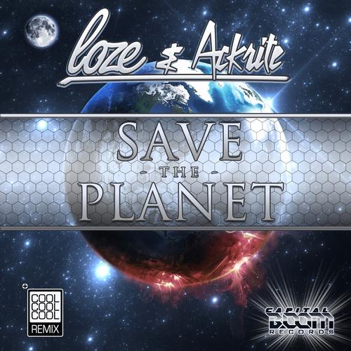 Loze x Ackrite - Save the Planet (2013) 21a6150a61a73c494f59d547ca920943