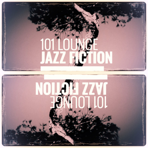 Jazz Fiction - 101 Lounge (2013)