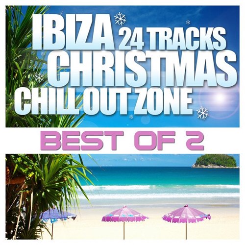 VA - The Best of Ibiza Christmas 24 Tracks Chill Out Zone Vol. 2 (2013)