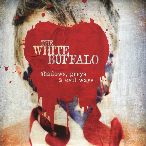 The White Buffalo - Shadows, Greys and Evil Ways (2013) FLAC