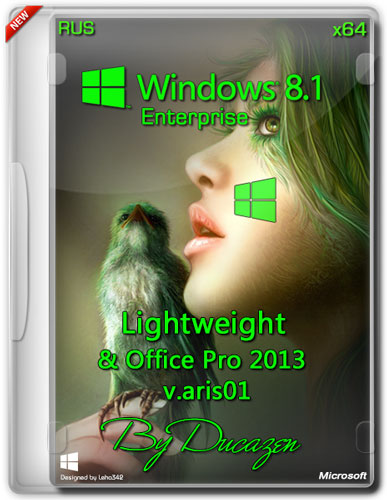 Windows 8.1 Enterprise x64 Lightweight & Office Pro 2013 v.aris01 by Ducazen (RUS/2013)